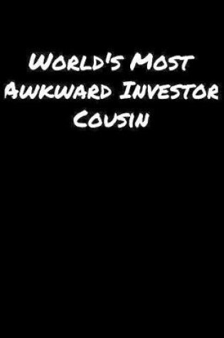 Cover of World's Most Awkward Investor Cousin