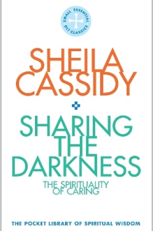 Cover of Sharing the Darkness: The Spirituality of Caring