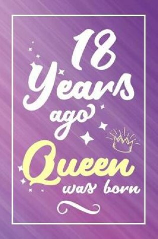 Cover of 18 Years Ago Queen Was Born