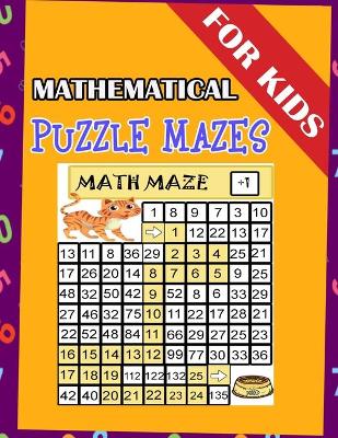 Book cover for Mathematical Puzzle Mazes For Kids