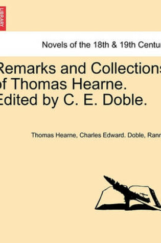 Cover of Remarks and Collections of Thomas Hearne. Edited by C. E. Doble.