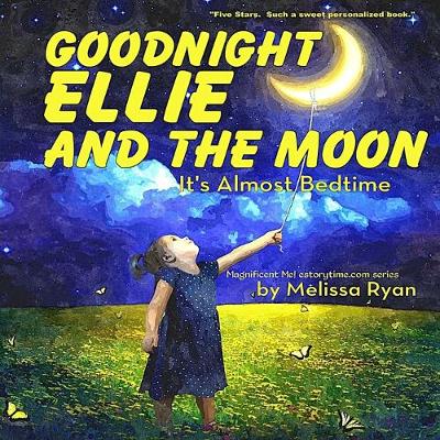 Book cover for Goodnight Ellie and the Moon, It's Almost Bedtime