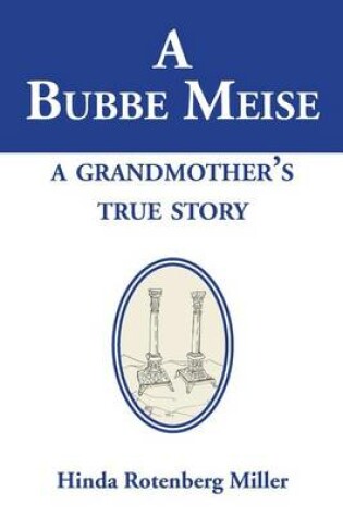 Cover of A Bubbe Meise, a Grandmother's True Story