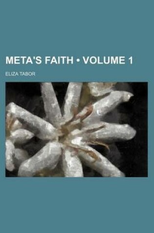 Cover of Meta's Faith (Volume 1)