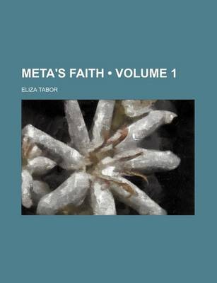 Book cover for Meta's Faith (Volume 1)