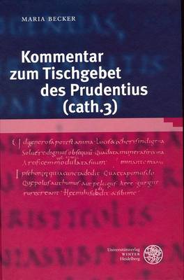 Book cover for Kommentar Zum Tischgebet Des Prudentius (Cath. 3)