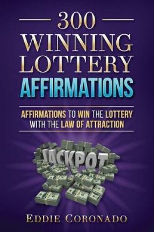 Cover of 300 Winning Lottery Affirmations