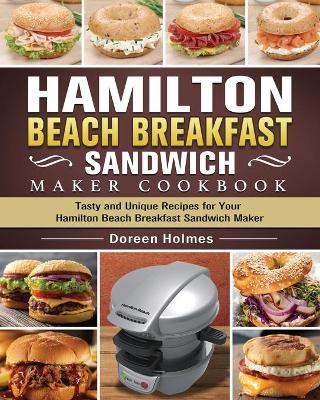 Cover of Hamilton Beach Breakfast Sandwich Maker Cookbook