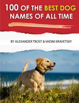 Book cover for 100 of the Best Dog Names of All Time