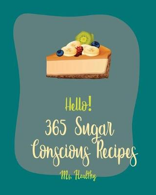 Cover of Hello! 365 Sugar Conscious Recipes