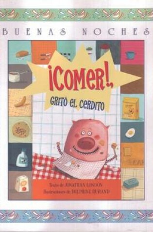Cover of A Comer Grito El Cerdito