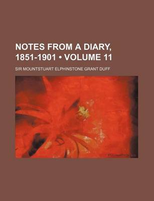 Book cover for Notes from a Diary, 1851-1901 (Volume 11)