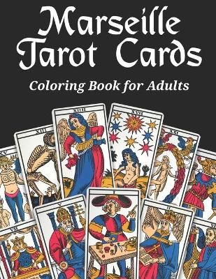 Book cover for Marseille Tarot Cards Coloring Book for Adults
