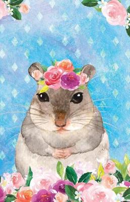 Cover of Journal Notebook For Animal Lovers Hamster In Flowers