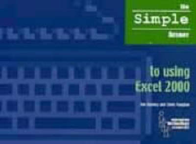 Book cover for The Simple Answer to Using Excel 2000