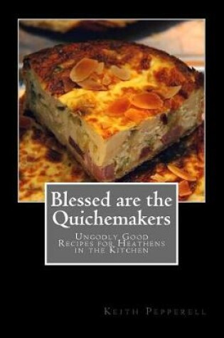 Cover of Blessed are the Quichemakers