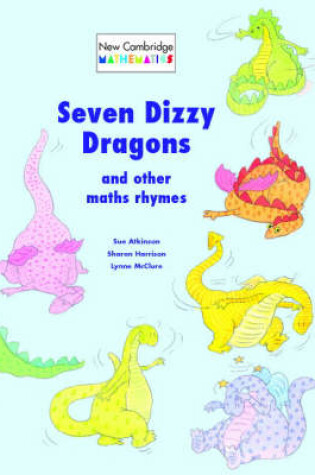 Cover of Seven Dizzy Dragons and Other Maths Rhymes Big book