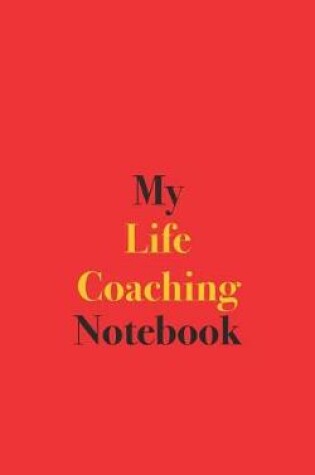 Cover of My Life Coaching Notebook