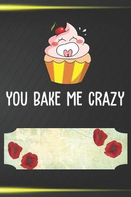 Book cover for You Bake Me Crazy