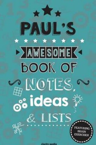 Cover of Paul's Awesome Book Of Notes, Lists & Ideas