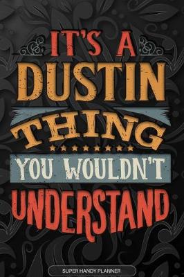 Book cover for It's A Dustin Thing You Wouldn't Understand