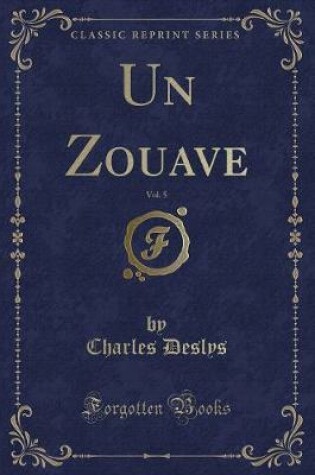 Cover of Un Zouave, Vol. 5 (Classic Reprint)