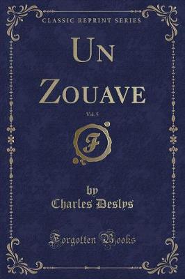 Book cover for Un Zouave, Vol. 5 (Classic Reprint)