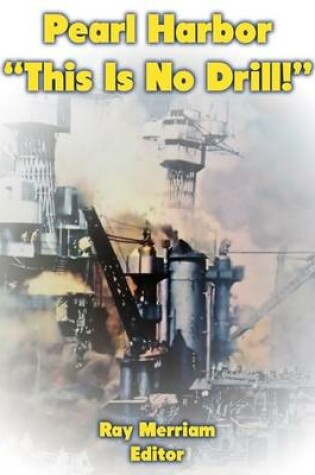 Cover of Pearl Harbor:  "This is no Drill!"