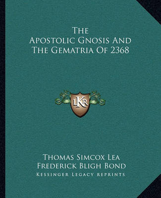 Book cover for The Apostolic Gnosis and the Gematria of 2368