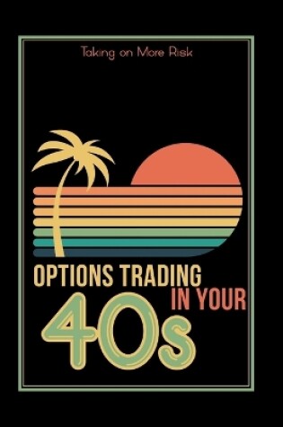 Cover of Options Trading in Your 40s