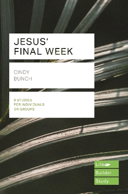 Book cover for Jesus' Final Week (Lifebuilder Study Guides)