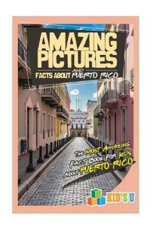 Cover of Amazing Pictures and Facts about Puerto Rico