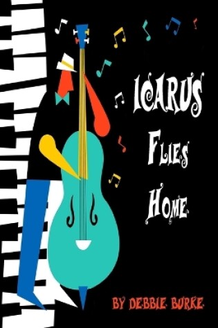 Cover of Icarus Flies Home