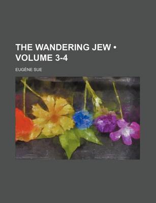 Book cover for The Wandering Jew (Volume 3-4)