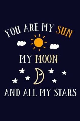 Cover of You Are My Sun My Moon And All My Stars