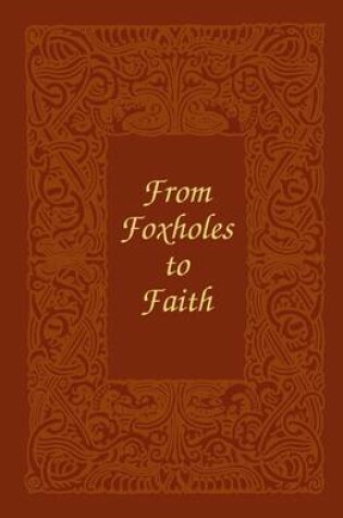 Cover of From Foxholes to Faith