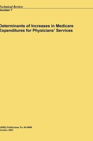 Cover of Determinants of Increases in Medicare Expenditures for Physicians Services