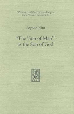 Book cover for "The 'Son of Man'" as the Son of God