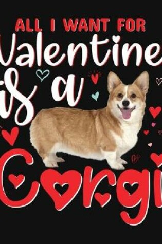 Cover of All I Want For Valentine Is a Corgi