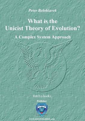 Book cover for What Is the Unicist Theory of Evolution?