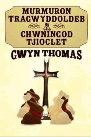 Cover of Murmuron Tragwyddoldeb a Chwningod Tjioclet