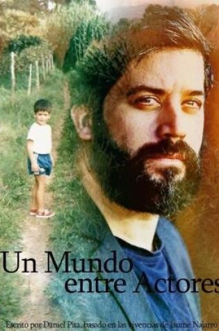 Cover of Un Mundo Entre Actores