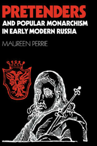 Cover of Pretenders and Popular Monarchism in Early Modern Russia