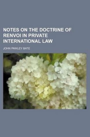 Cover of Notes on the Doctrine of Renvoi in Private International Law