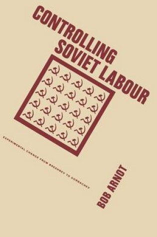 Cover of Controlling Soviet Labour