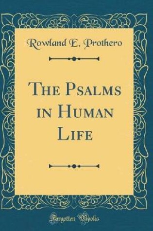 Cover of The Psalms in Human Life (Classic Reprint)
