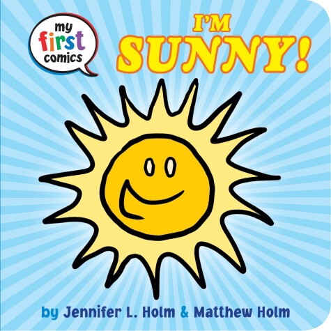 Cover of I'm Sunny! (My First Comics)