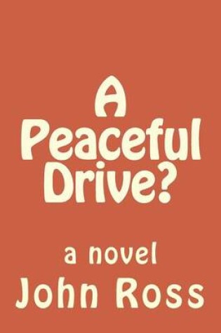 Cover of A Peaceful Drive?