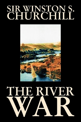 Book cover for The River War by Winston S. Churchill, History