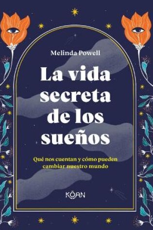 Cover of La Vida Secreta de Los Suenos